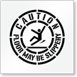 Caution Floor May Be Slippery Stencil