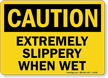 Caution Slippery When Wet Sign