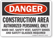 Construction Area Authorized Personnel Sign