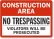 Construction Area No Trespassing Sign