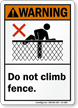 Do Not Climb Fence Warning Sign