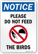 Do Not Feed The Birds With General Prohibition Symbol Sign