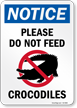 Do Not Feed The Crocodiles With General Prohibition Symbol Sign