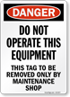 Do Not Operate This Equipment OSHA Danger Sign