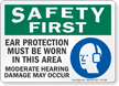 Ear Protection Must Be Worn Safety First Sign