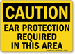 OSHA Caution Ear Protection Required Sign