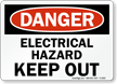 Danger Electrical Hazard Keep Out Sign
