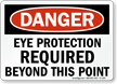 OSHA Danger, Eye Protection Required Sign