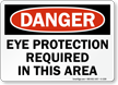Eye Protection Required OSHA Danger Sign