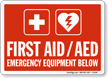First Aid / AED Emergency Equipment Below Sign