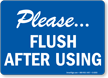 Please Flush After Using Sign