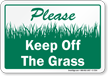 Please, Keep Off The Grass Sign