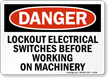 Danger Sign: Lockout Electrical Switches Before Working