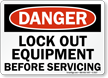 Danger Sign: Lock Out Equipment Before Servicing