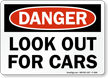 Look Out for Cars OSHA Danger Sign
