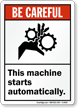 Machine Starts Automatically Sign