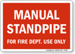 Manual Standpipe For Fire Dept Use Only Sign