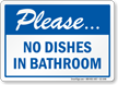 No Dishes in Bathroom Sign