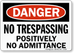 Danger No Trespassing Admittance Sign