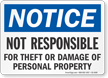 Not Responsible For Damage Or Theft OSHA Notice Sign