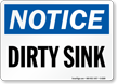 Notice Dirty Sink Sign
