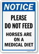 Notice Do Not Feed Horses Are On A Medical Diet Sign