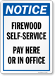 Notice Firewood Self Service Pay Here Or In Office Sign
