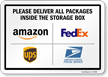 Please Deliver All Packages Inside The Storage Box Sign