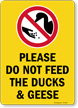 Please Do Not Feed The Ducks And Geese Sign