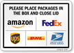 Please Place Packages in the Box and Close Lid Sign