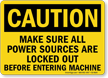 Make Sure Power Sources Locked Out Caution Sign