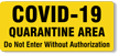 Quarantine Area Do Not Enter Without Authorization Labels