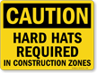 Caution Hard Hats Required Sign