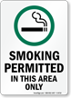 Smoking Permitted In This Area Only Sign