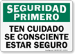 Spanish Seguridad Primero Ten Cuidado Consciente Segur Sign