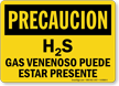 Spanish H2S Gas Venenoso Puede Estar Presente Sign