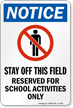 Stay Off This Field Notice Sign