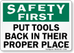 Safety First Put Tools Back Sign