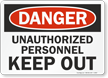Danger Unauthorized Personnel Keep Out Sign