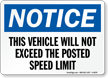 Vehicle Will Not Exceed Posted Speed Limit Sign
