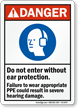 Do Not Enter Without Ear Protection Danger Sign