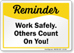 Work Safely Others Count On You Sign