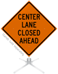 Center Lane Closed Ahead Roll Up Sign