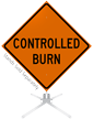 Controlled Burn Roll Up Sign