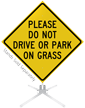 Do Not Drive Or Park On Grass Roll Up Sign