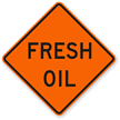 Fresh Oil   Road Warning Sign
