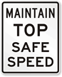 Maintain Top Safe Speed   Traffic Sign