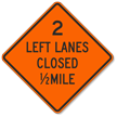 Two Left Lanes Closed Mile   Traffic Sign