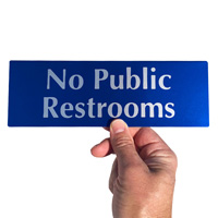 No public restrooms sign made from durable anodized aluminum