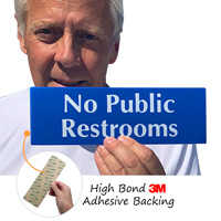 No public restrooms sign has an aggressive adhesive backing for easy application